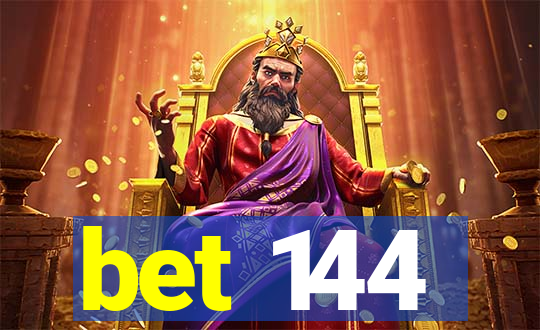 bet 144